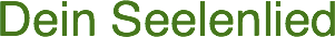 Dein Seelenlied
